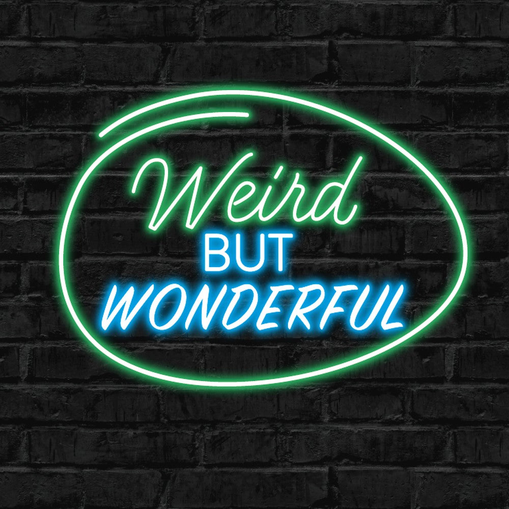 weird but wonderful, neon, led neon, sign, design, custom, glow, light, neon sign